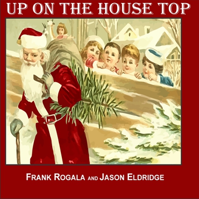 Photo of Up On A House Top by Frank Rogala for your Alternative Christmas song Playlist